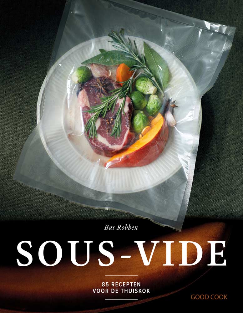 Sous-vide - 85 recepten voor de thuiskok - Bas Robben